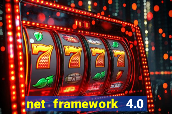 net framework 4.0 v 30319 windows 7